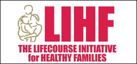 LIHF – The Lifecourse Initiative for Healthy Families